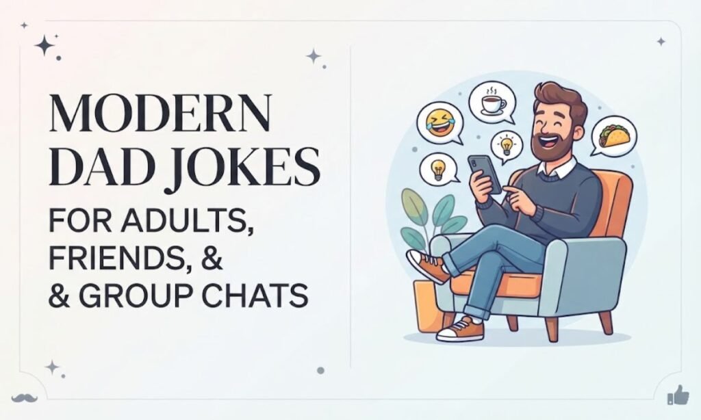 Modern Dad Jokes for Adults, Friends, and Group Chats