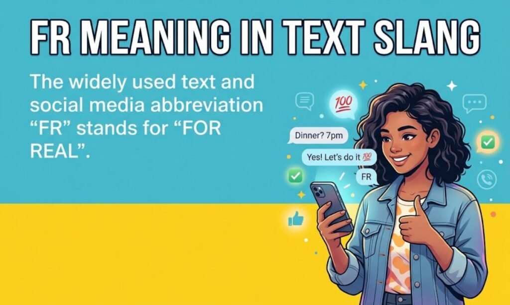 FR Meaning in Text Slang